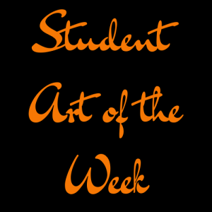 Student Art of the Week goes head-to-head