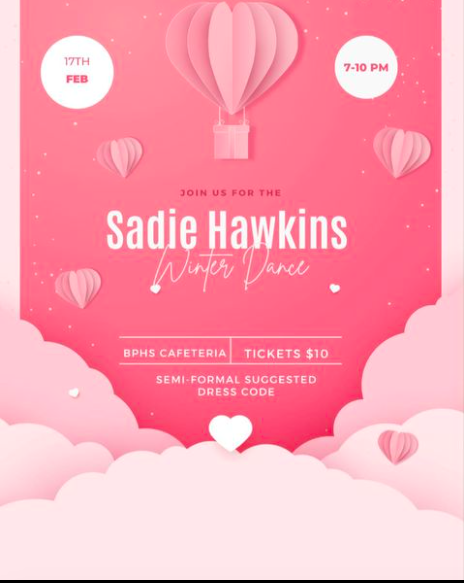The Sadie Hawkins dance returns to BPHS on Feb. 17.