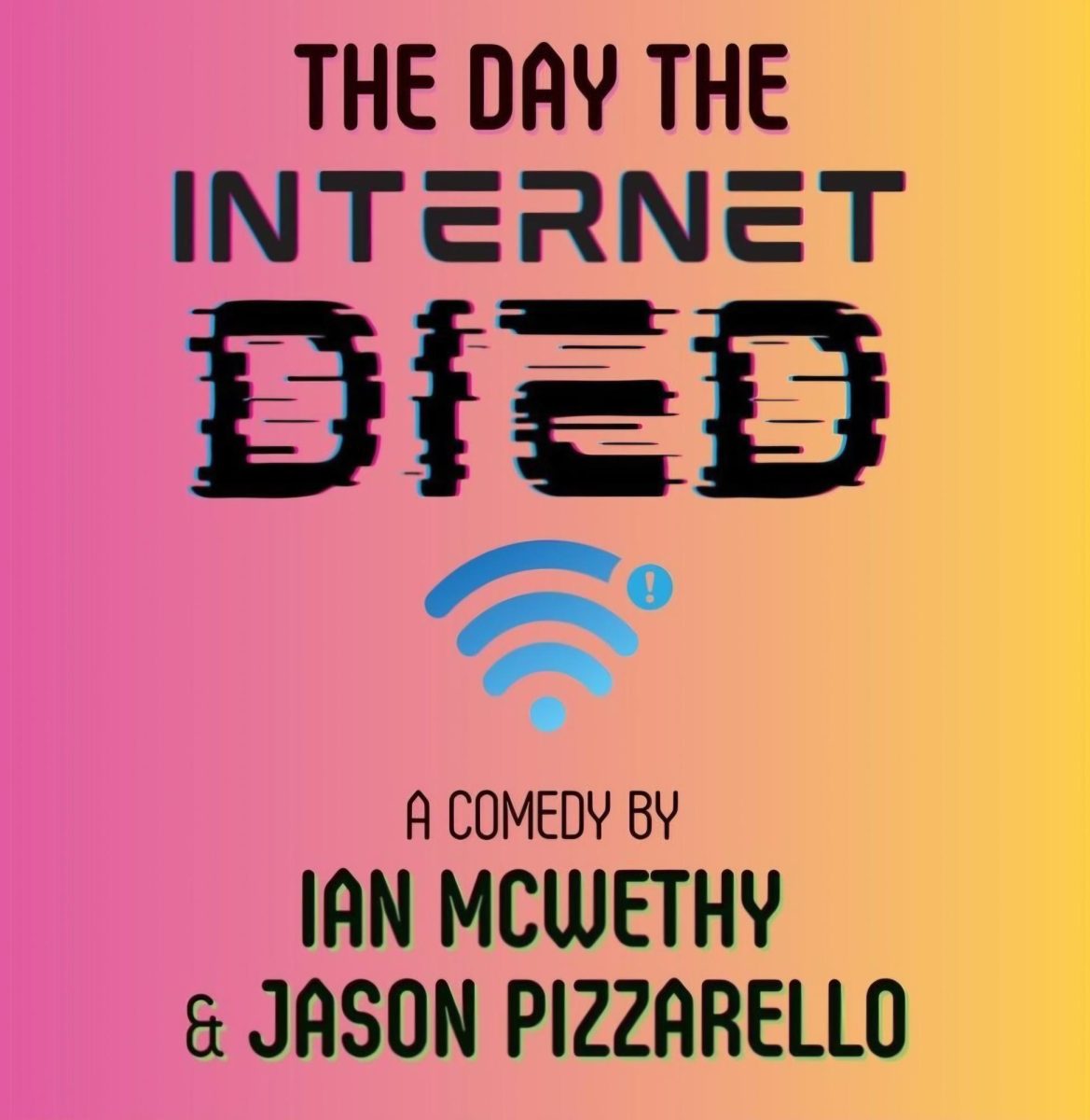 "The Day the Internet Died" a comedy by Ian McWethy and Jason Pizzarello will take the stage at BPHS Nov. 7-9 and feature a diverse student cast.